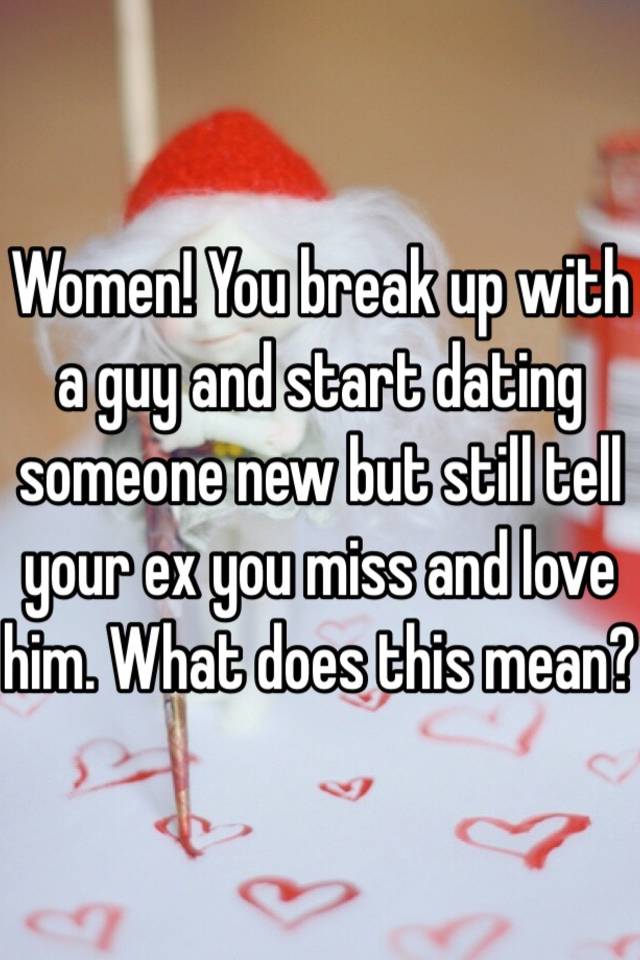 But it isn’t always an entirely bad sign if your new boo seems to be thinking about their ex.